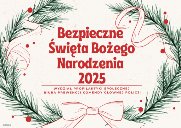 Bezpieczne Święta Bożego Narodzenia - zadbajmy o bezpieczeństwo razem
